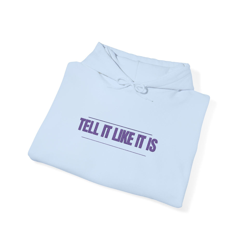 Tell It Like It Is Hoodie — Bold Statement Pullover for Honest, Confident Style - 314 Originals