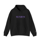 Tell It Like It Is Hoodie — Bold Statement Pullover for Honest, Confident Style - 314 Originals