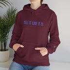Tell It Like It Is Hoodie — Bold Statement Pullover for Honest, Confident Style - 314 Originals