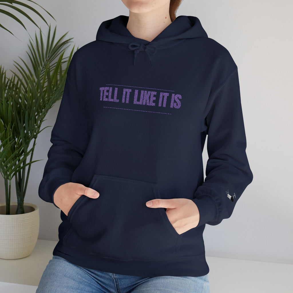 Tell It Like It Is Hoodie — Bold Statement Pullover for Honest, Confident Style - 314 Originals