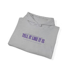 Tell It Like It Is Hoodie — Bold Statement Pullover for Honest, Confident Style - 314 Originals