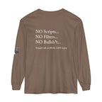 Tell It Like It Is Long Sleeve Tee — "No Scripts... No Filters... No Bullsh*t" Statement Shirt - 314 Originals