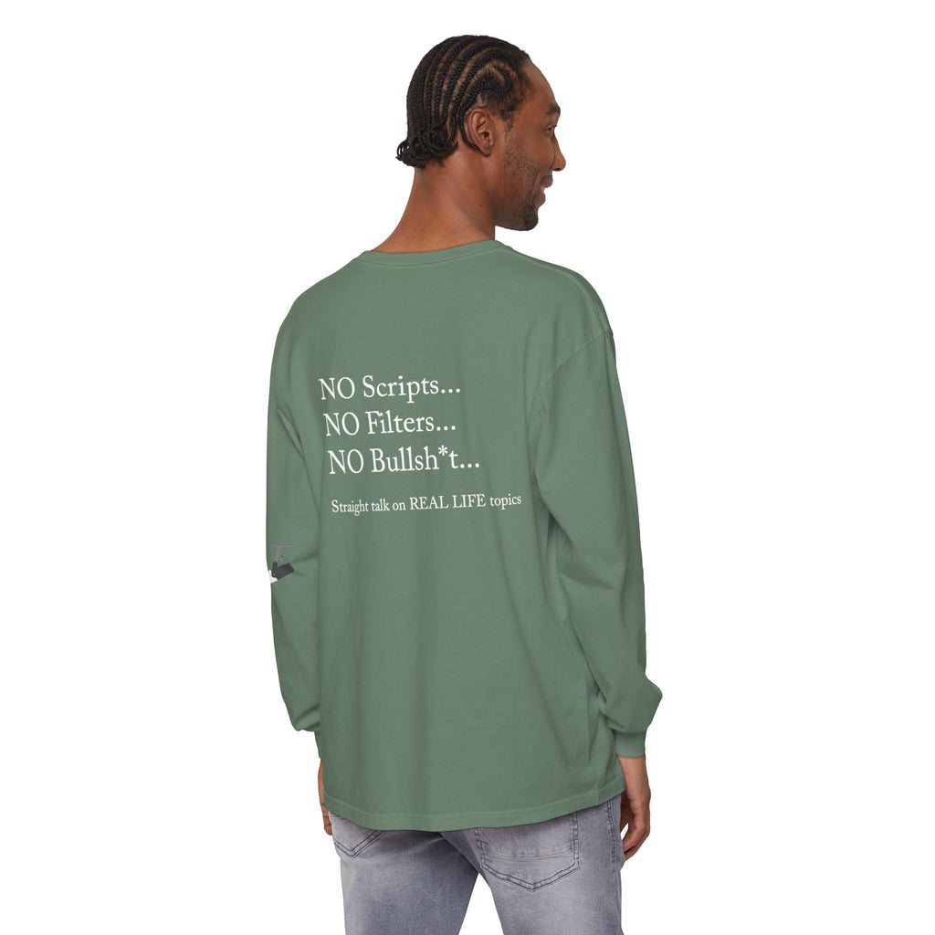 Tell It Like It Is Long Sleeve Tee — "No Scripts... No Filters... No Bullsh*t" Statement Shirt - 314 Originals