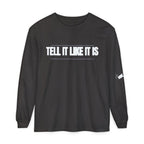 Tell It Like It Is Long Sleeve Tee — "No Scripts... No Filters... No Bullsh*t" Statement Shirt - 314 Originals