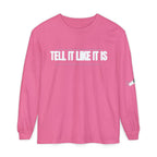 Tell It Like It Is Long Sleeve Tee — "No Scripts... No Filters... No Bullsh*t" Statement Shirt - 314 Originals