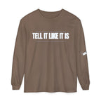Tell It Like It Is Long Sleeve Tee — "No Scripts... No Filters... No Bullsh*t" Statement Shirt - 314 Originals