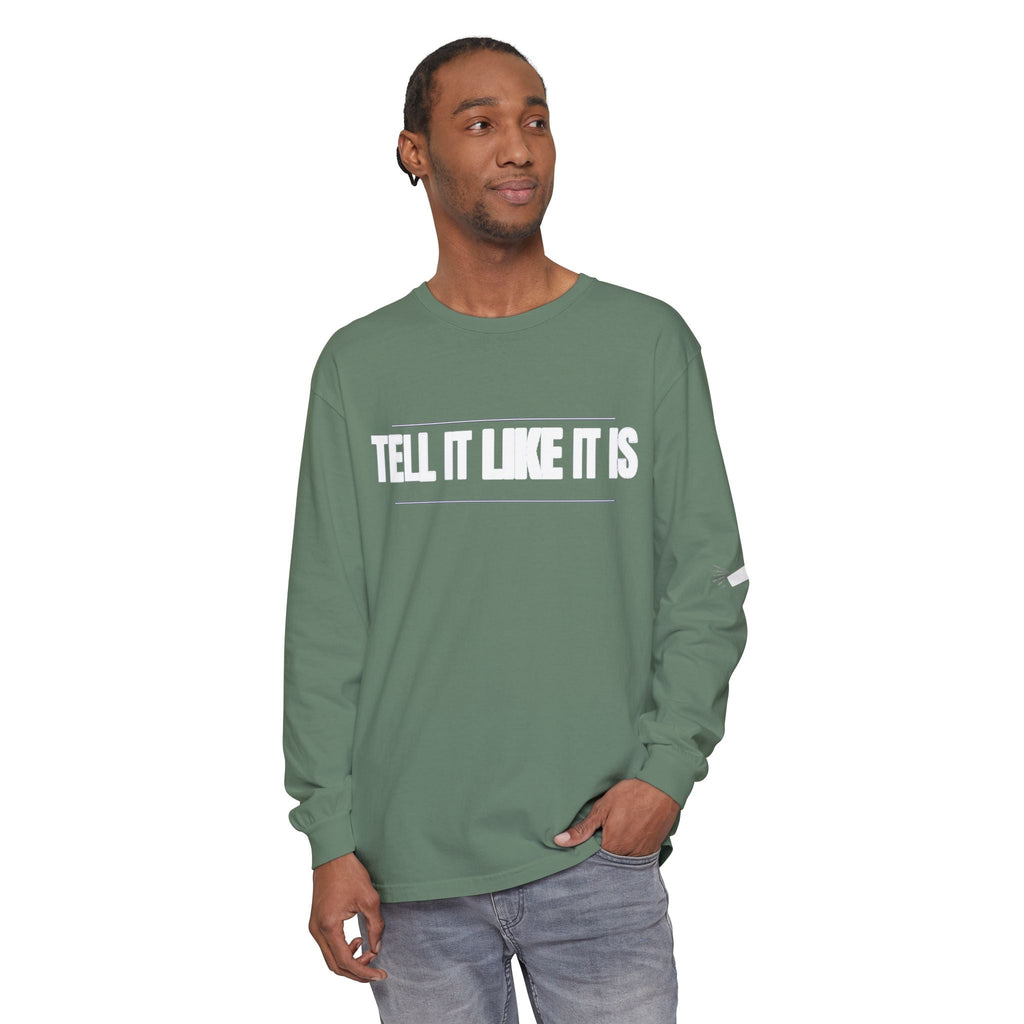 Tell It Like It Is Long Sleeve Tee — "No Scripts... No Filters... No Bullsh*t" Statement Shirt - 314 Originals