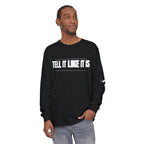 Tell It Like It Is Long Sleeve Tee — "No Scripts... No Filters... No Bullsh*t" Statement Shirt - 314 Originals