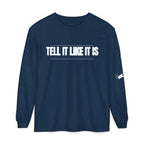 Tell It Like It Is Long Sleeve Tee — "No Scripts... No Filters... No Bullsh*t" Statement Shirt - 314 Originals