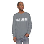 Tell It Like It Is Long Sleeve Tee — "No Scripts... No Filters... No Bullsh*t" Statement Shirt - 314 Originals