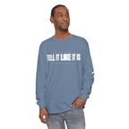 Tell It Like It Is Long Sleeve Tee — "No Scripts... No Filters... No Bullsh*t" Statement Shirt - 314 Originals