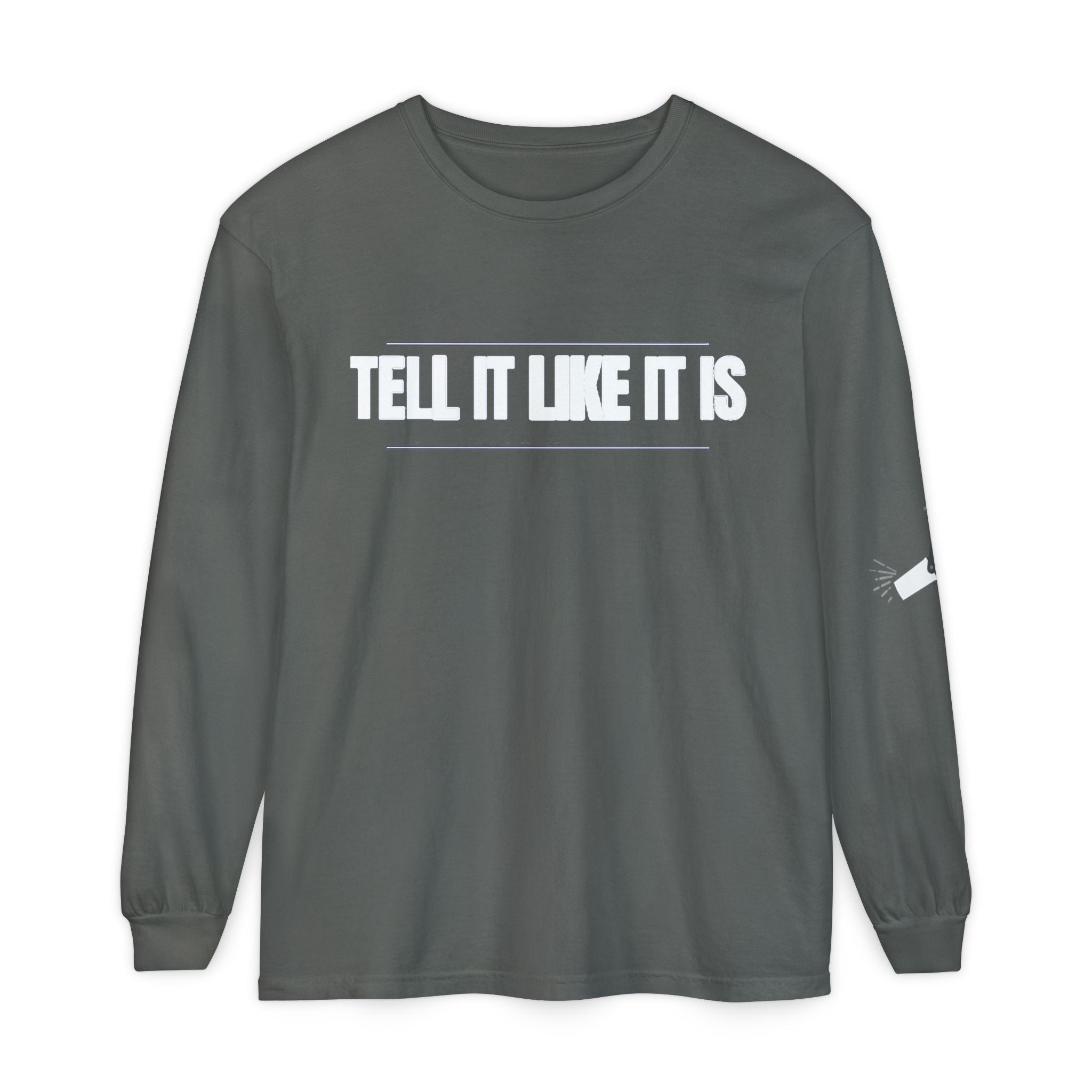 Tell It Like It Is Long Sleeve Tee — "No Scripts... No Filters... No Bullsh*t" Statement Shirt - 314 Originals
