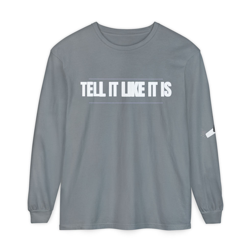 Tell It Like It Is Long Sleeve Tee — "No Scripts... No Filters... No Bullsh*t" Statement Shirt - 314 Originals