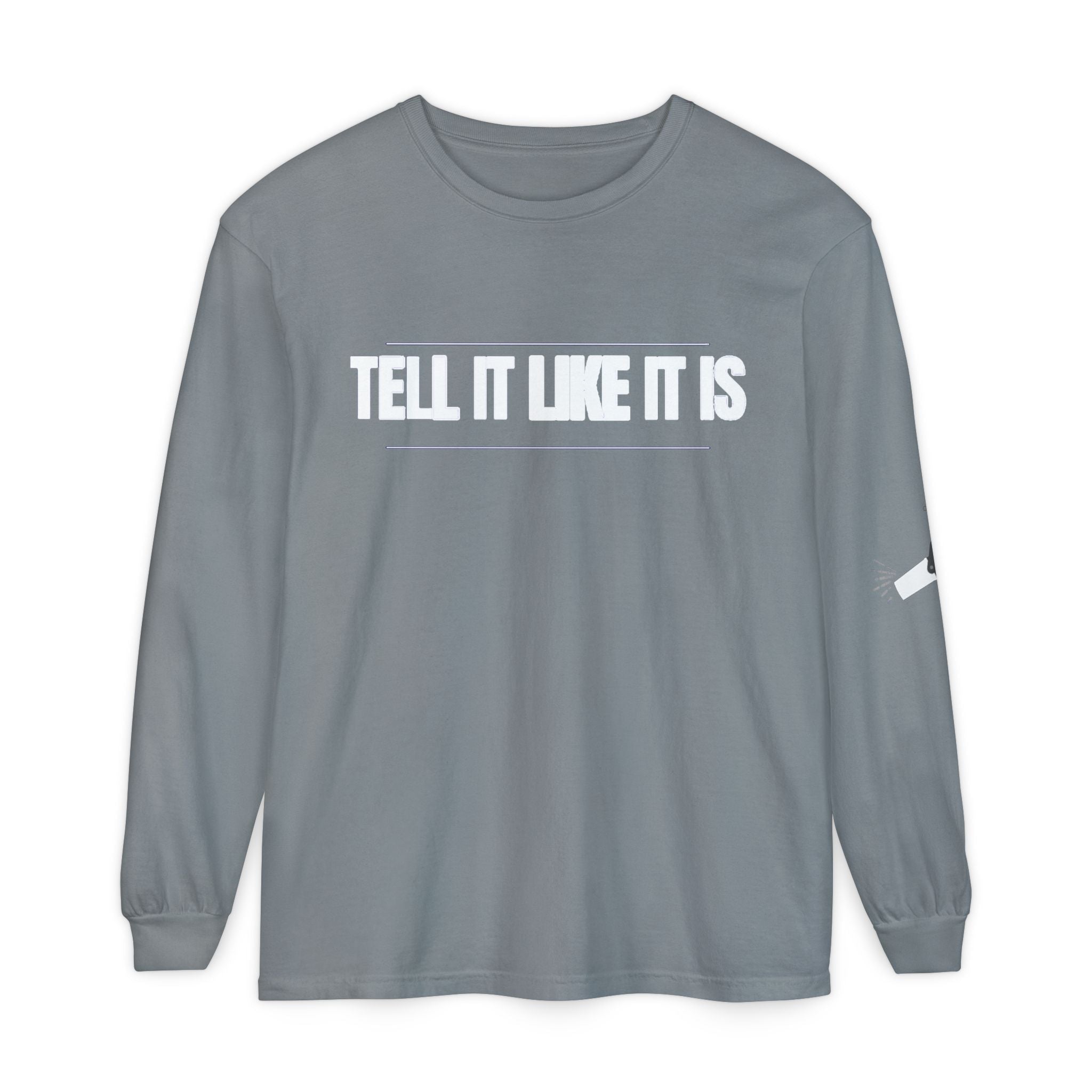 Tell It Like It Is Long Sleeve Tee — "No Scripts... No Filters... No Bullsh*t" Statement Shirt - 314 Originals