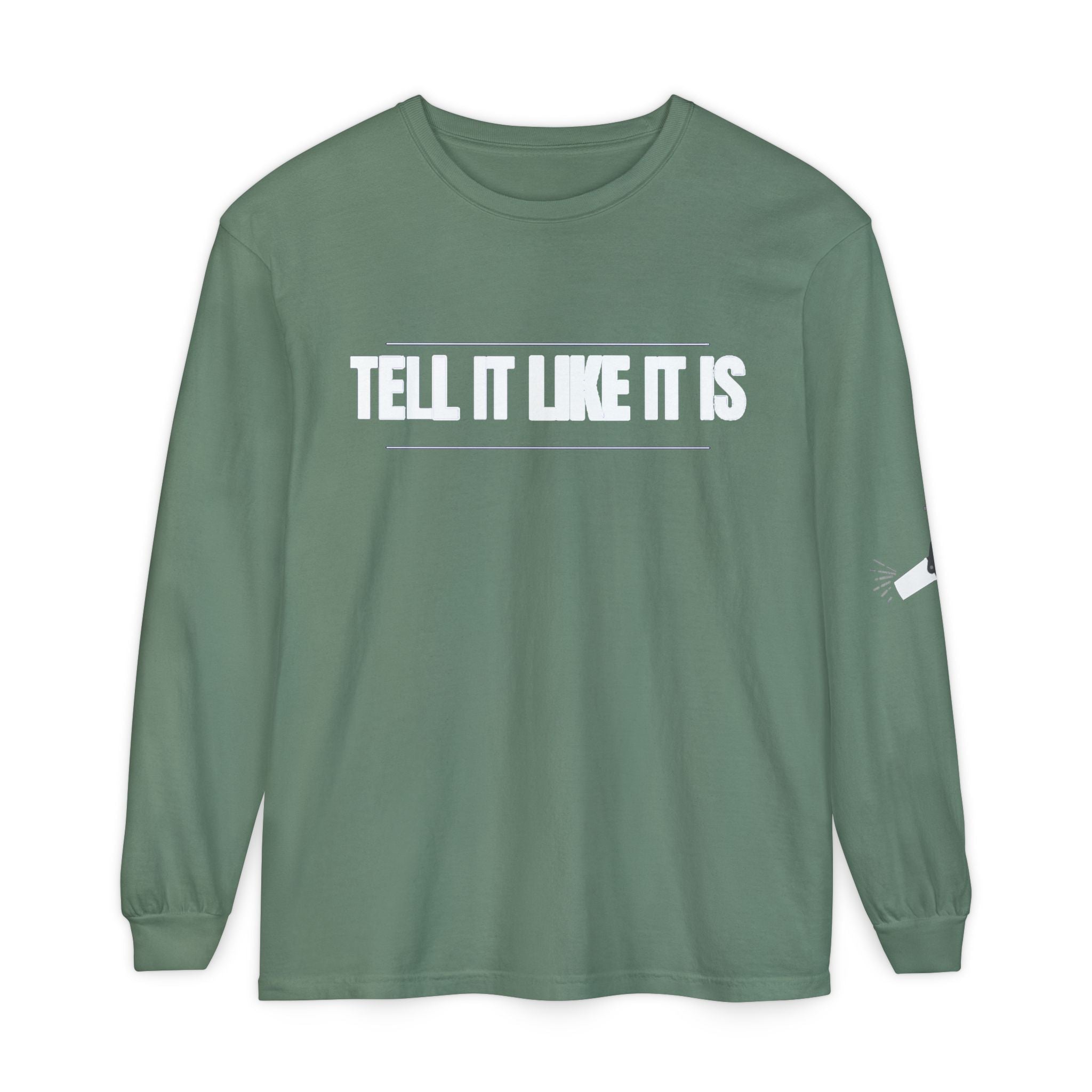 Tell It Like It Is Long Sleeve Tee — "No Scripts... No Filters... No Bullsh*t" Statement Shirt - 314 Originals