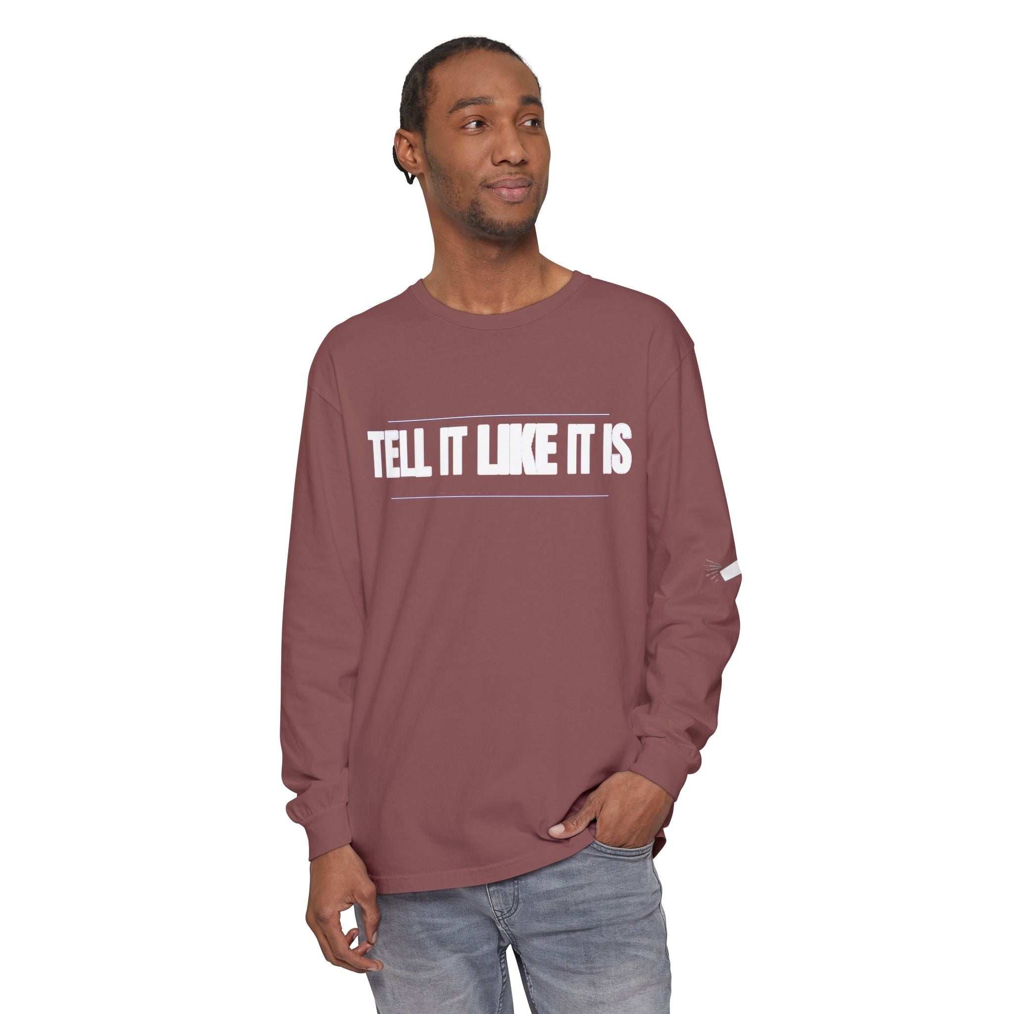Tell It Like It Is Long Sleeve Tee — "No Scripts... No Filters... No Bullsh*t" Statement Shirt - 314 Originals