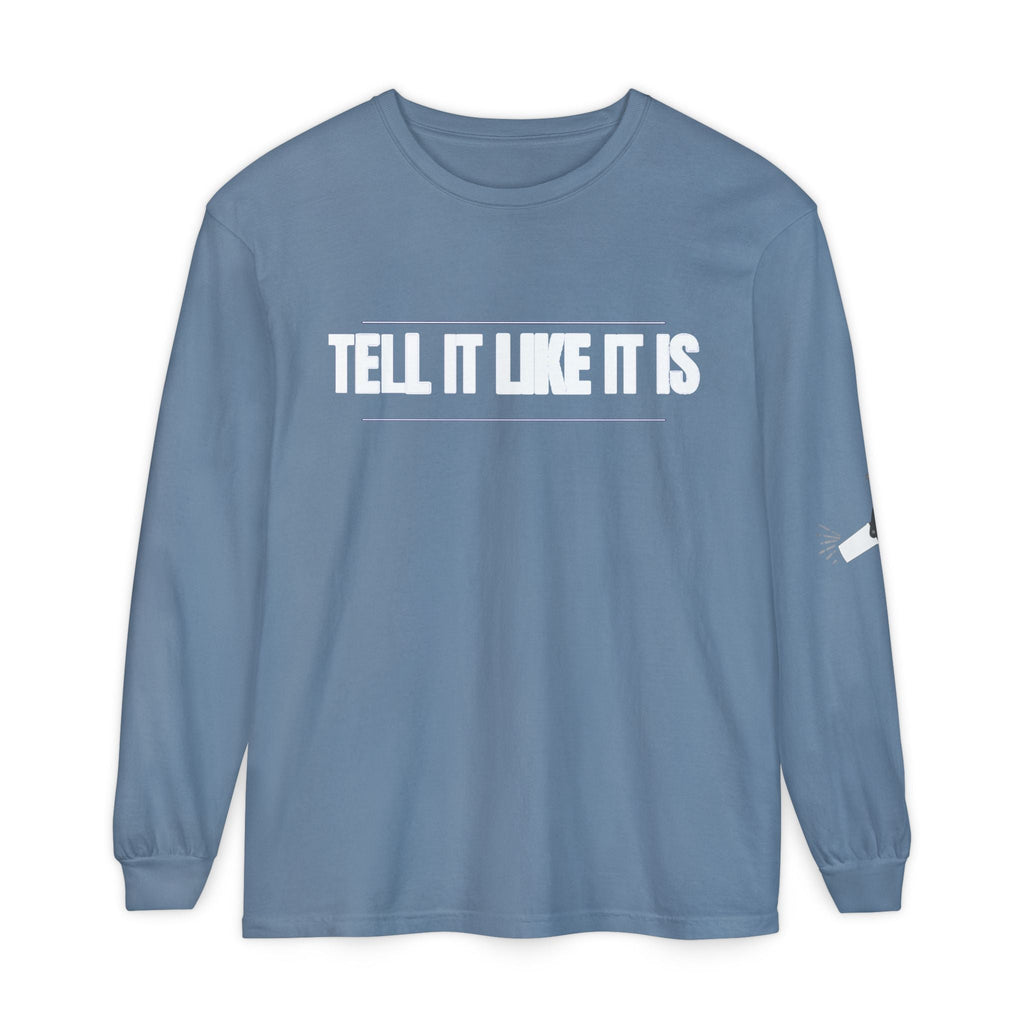 Tell It Like It Is Long Sleeve Tee — "No Scripts... No Filters... No Bullsh*t" Statement Shirt - 314 Originals