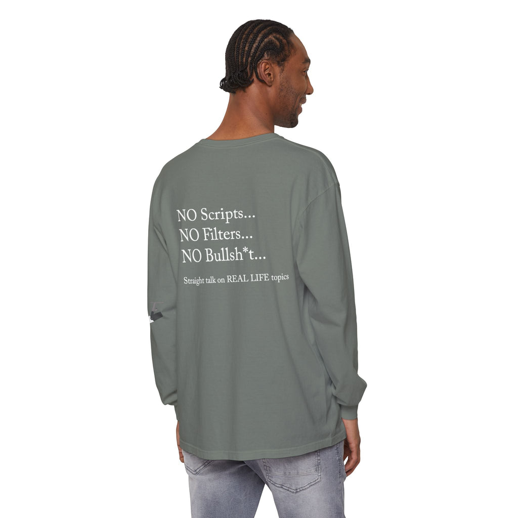 Tell It Like It Is Long Sleeve Tee — "No Scripts... No Filters... No Bullsh*t" Statement Shirt - 314 Originals