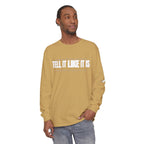 Tell It Like It Is Long Sleeve Tee — "No Scripts... No Filters... No Bullsh*t" Statement Shirt - 314 Originals