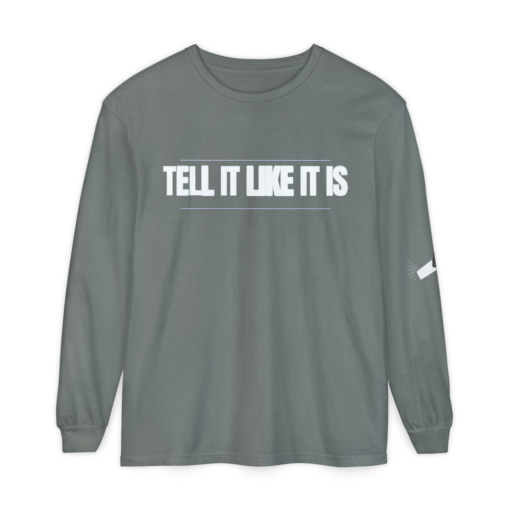Tell It Like It Is Long Sleeve Tee — "No Scripts... No Filters... No Bullsh*t" Statement Shirt - 314 Originals