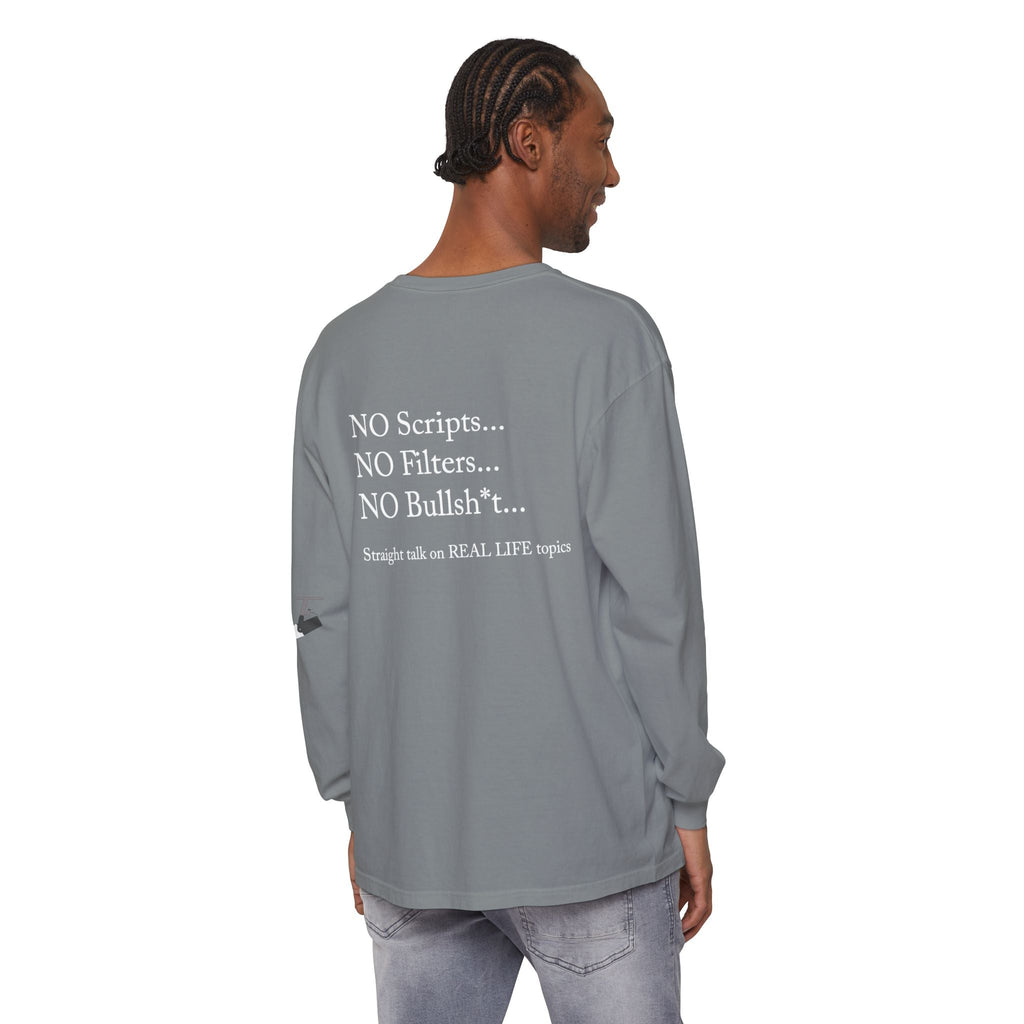 Tell It Like It Is Long Sleeve Tee — "No Scripts... No Filters... No Bullsh*t" Statement Shirt - 314 Originals