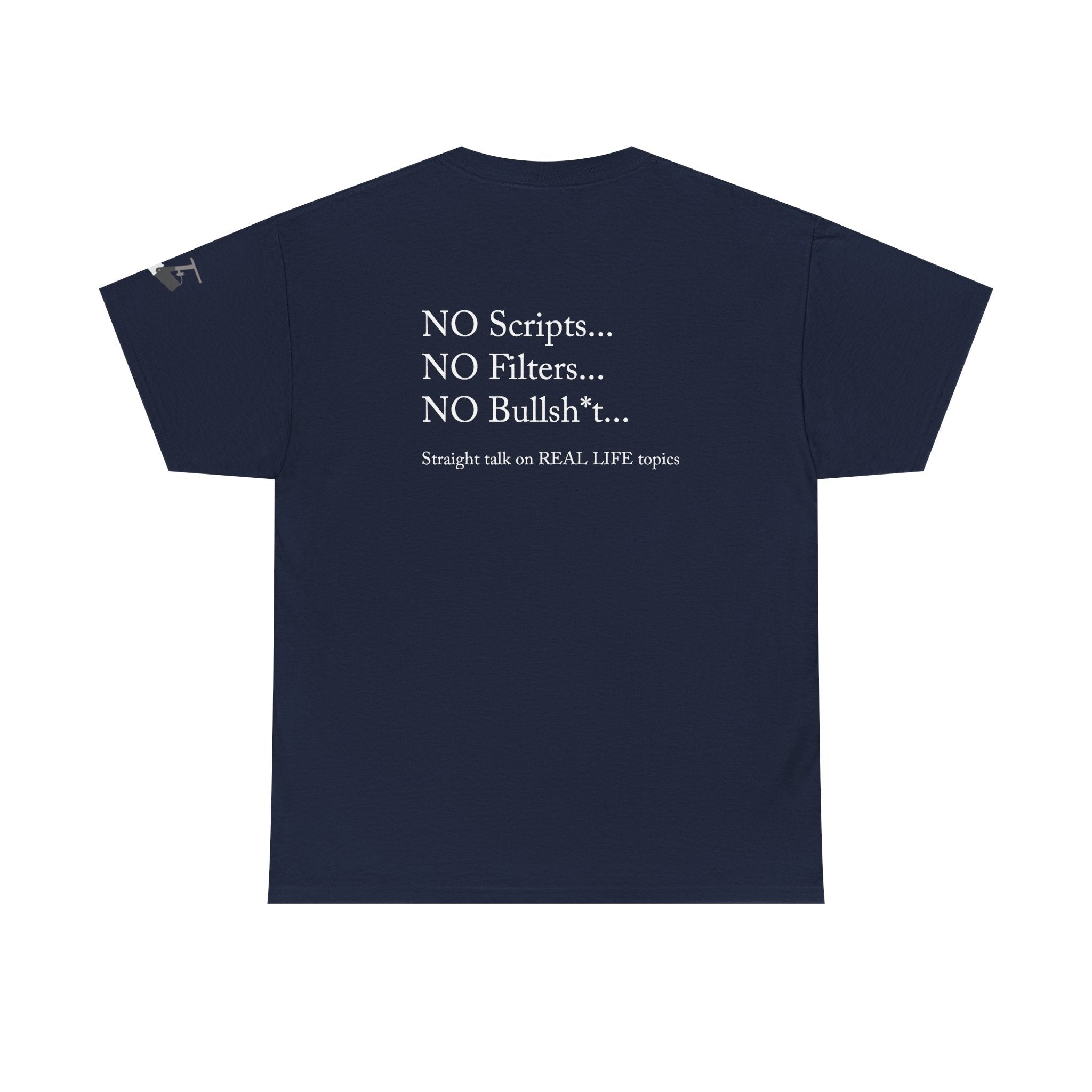 Tell It Like It Is Podcast — Bold Statement Graphic T‑Shirt ("No Scripts… No Filters… No Bullsh*t") - 314 Originals