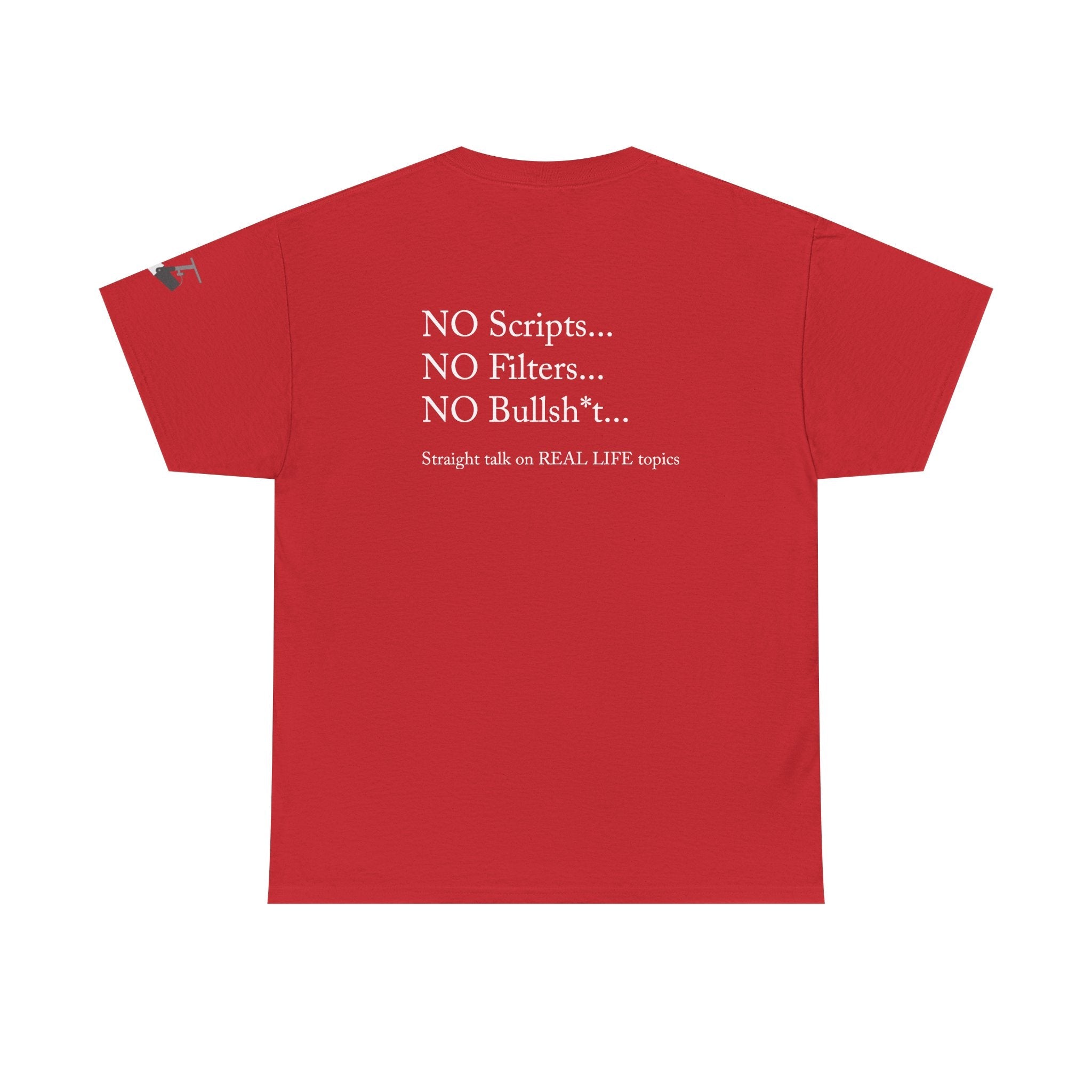 Tell It Like It Is Podcast — Bold Statement Graphic T‑Shirt ("No Scripts… No Filters… No Bullsh*t") - 314 Originals