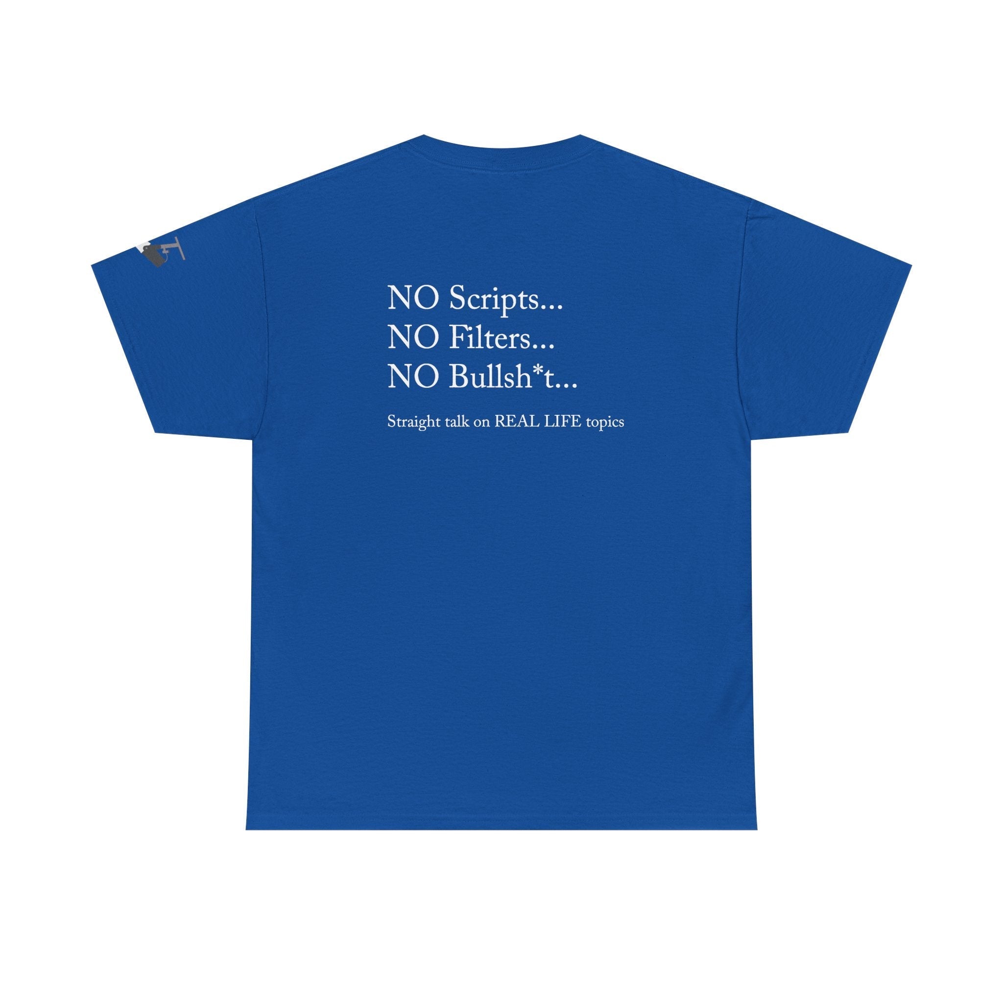 Tell It Like It Is Podcast — Bold Statement Graphic T‑Shirt ("No Scripts… No Filters… No Bullsh*t") - 314 Originals