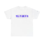 Tell It Like It Is Podcast — Bold Statement Graphic T‑Shirt ("No Scripts… No Filters… No Bullsh*t") - 314 Originals