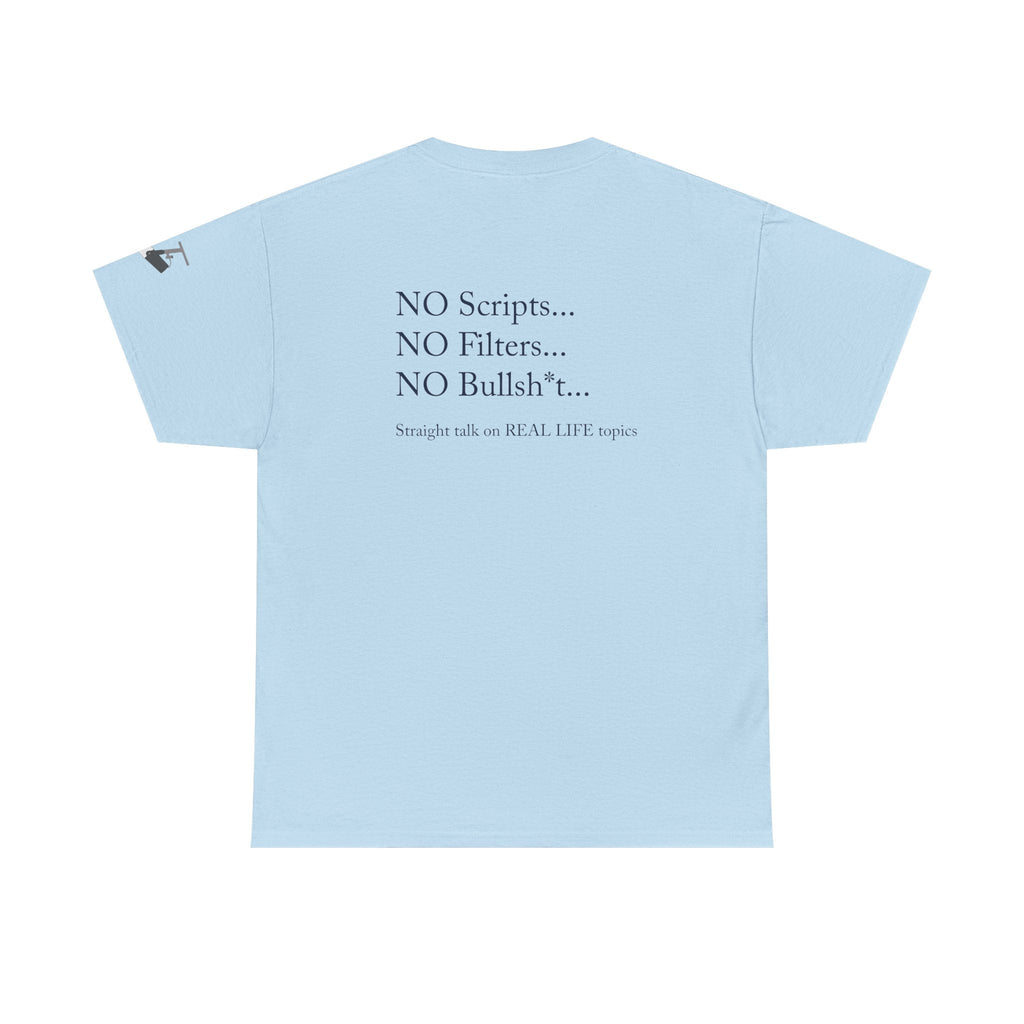 Tell It Like It Is Podcast — Bold Statement Graphic T‑Shirt ("No Scripts… No Filters… No Bullsh*t") - 314 Originals