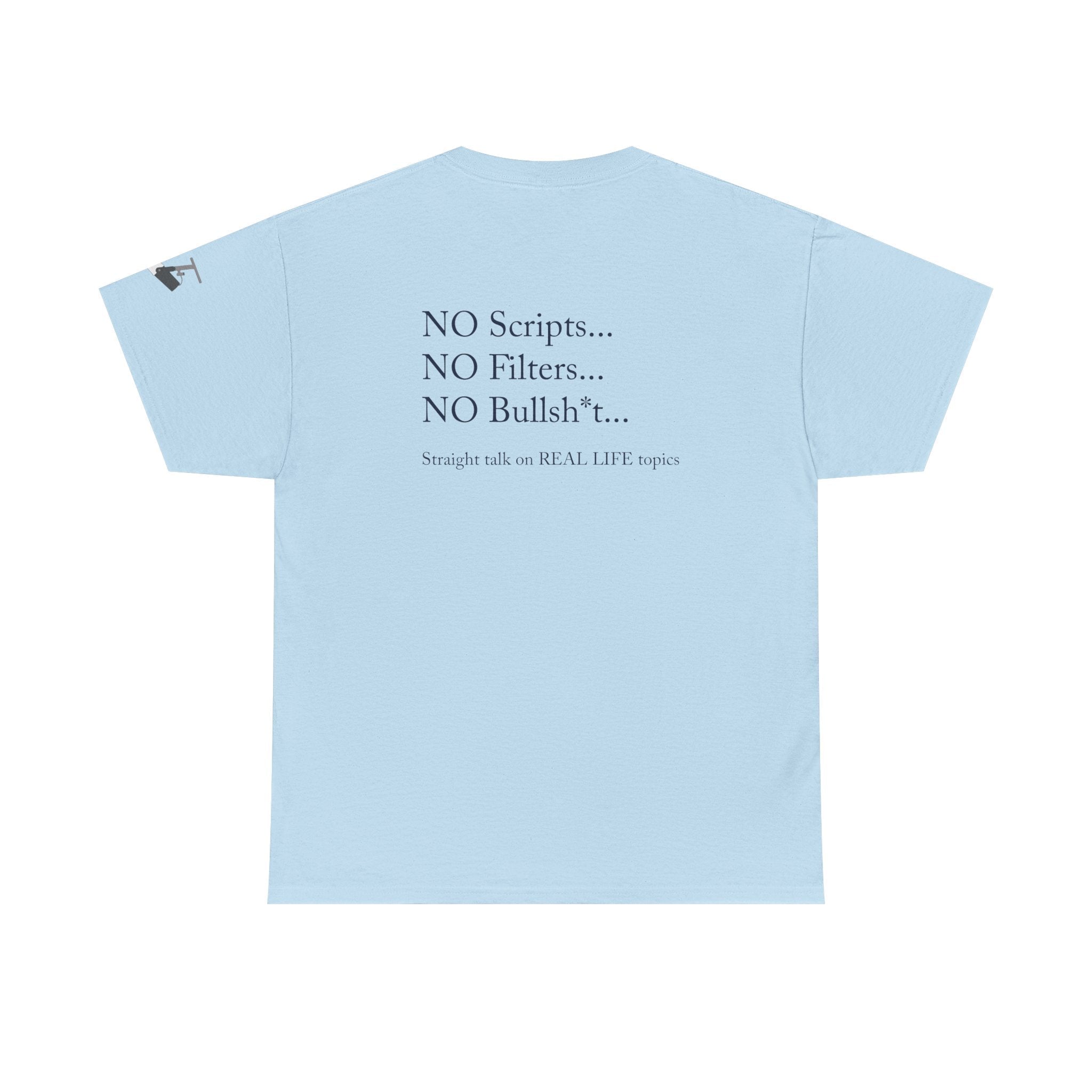 Tell It Like It Is Podcast — Bold Statement Graphic T‑Shirt ("No Scripts… No Filters… No Bullsh*t") - 314 Originals