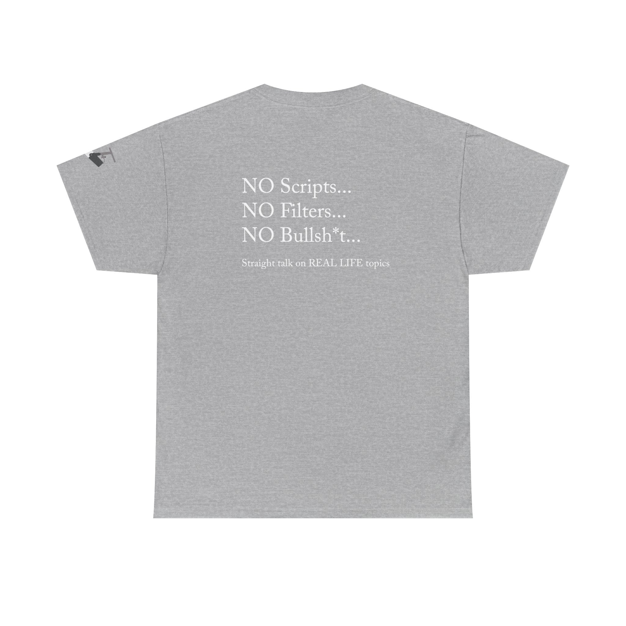 Tell It Like It Is Podcast — Bold Statement Graphic T‑Shirt ("No Scripts… No Filters… No Bullsh*t") - 314 Originals