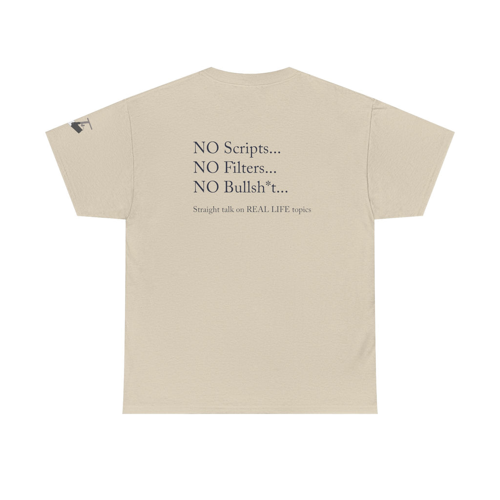 Tell It Like It Is Podcast — Bold Statement Graphic T‑Shirt ("No Scripts… No Filters… No Bullsh*t") - 314 Originals