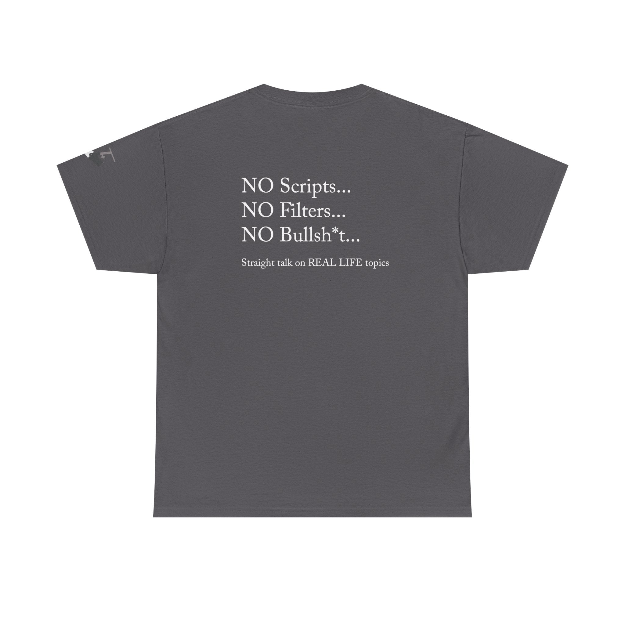 Tell It Like It Is Podcast — Bold Statement Graphic T‑Shirt ("No Scripts… No Filters… No Bullsh*t") - 314 Originals