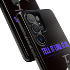 "Tell It Like It Is" Spotlight Design Phone Case - 314 Originals