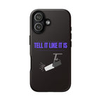 "Tell It Like It Is" Spotlight Design Phone Case - 314 Originals