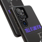 "Tell It Like It Is" Spotlight Design Phone Case - 314 Originals