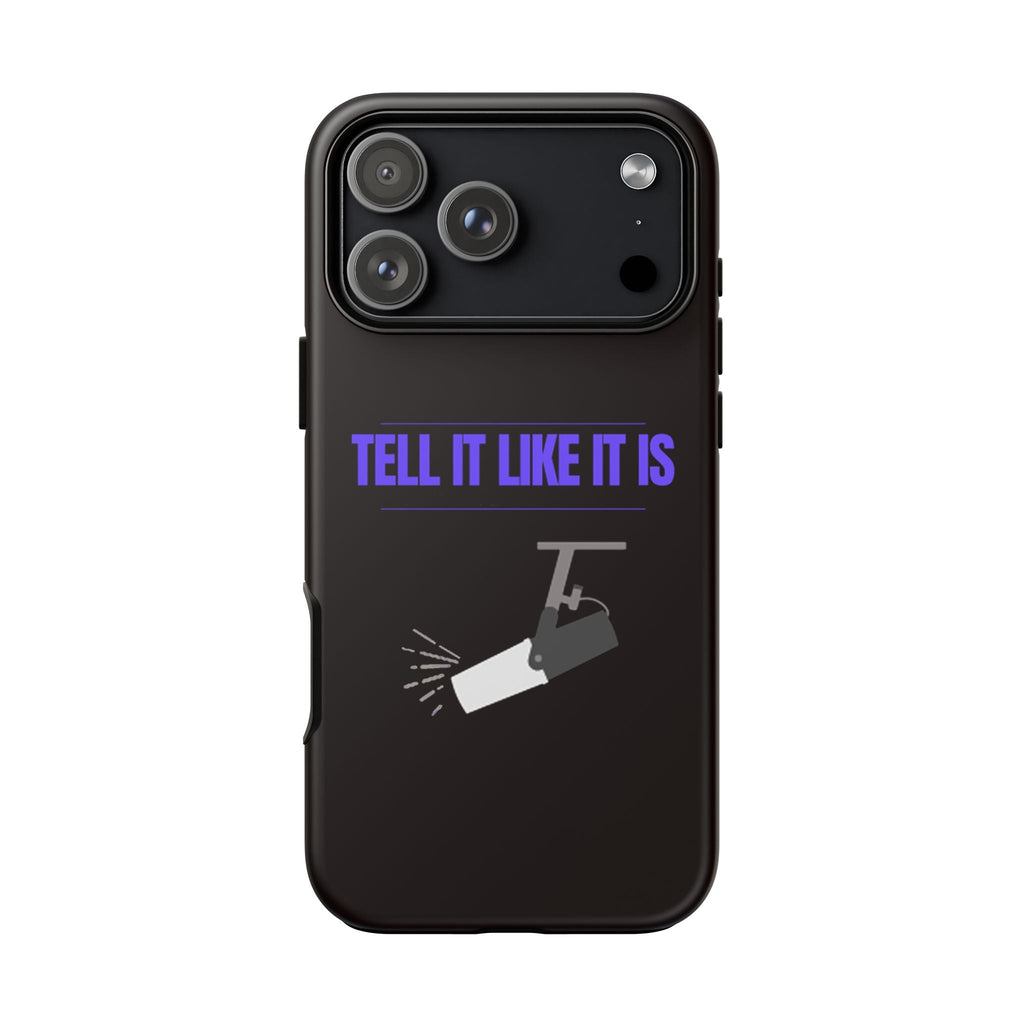 "Tell It Like It Is" Spotlight Design Phone Case - 314 Originals