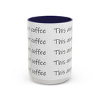 This Ain't Coffee Accent Mug — 11/15oz Funny Coffee Lover Gift - 314 Originals
