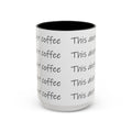 This Ain't Coffee Accent Mug — 11/15oz Funny Coffee Lover Gift - 314 Originals