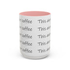 This Ain't Coffee Accent Mug — 11/15oz Funny Coffee Lover Gift - 314 Originals