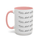 This Ain't Coffee Accent Mug — 11/15oz Funny Coffee Lover Gift - 314 Originals