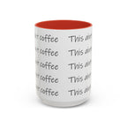 This Ain't Coffee Accent Mug — 11/15oz Funny Coffee Lover Gift - 314 Originals
