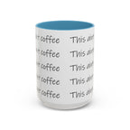 This Ain't Coffee Accent Mug — 11/15oz Funny Coffee Lover Gift - 314 Originals