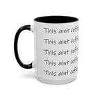 This Ain't Coffee Accent Mug — 11/15oz Funny Coffee Lover Gift - 314 Originals