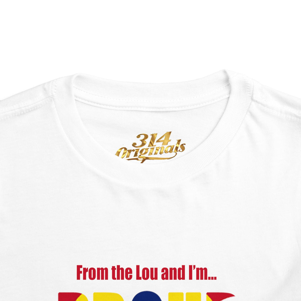 Toddler Tee — "From the Lou and I’m... Proud" St. Louis Flag Kids Shirt - 314 Originals
