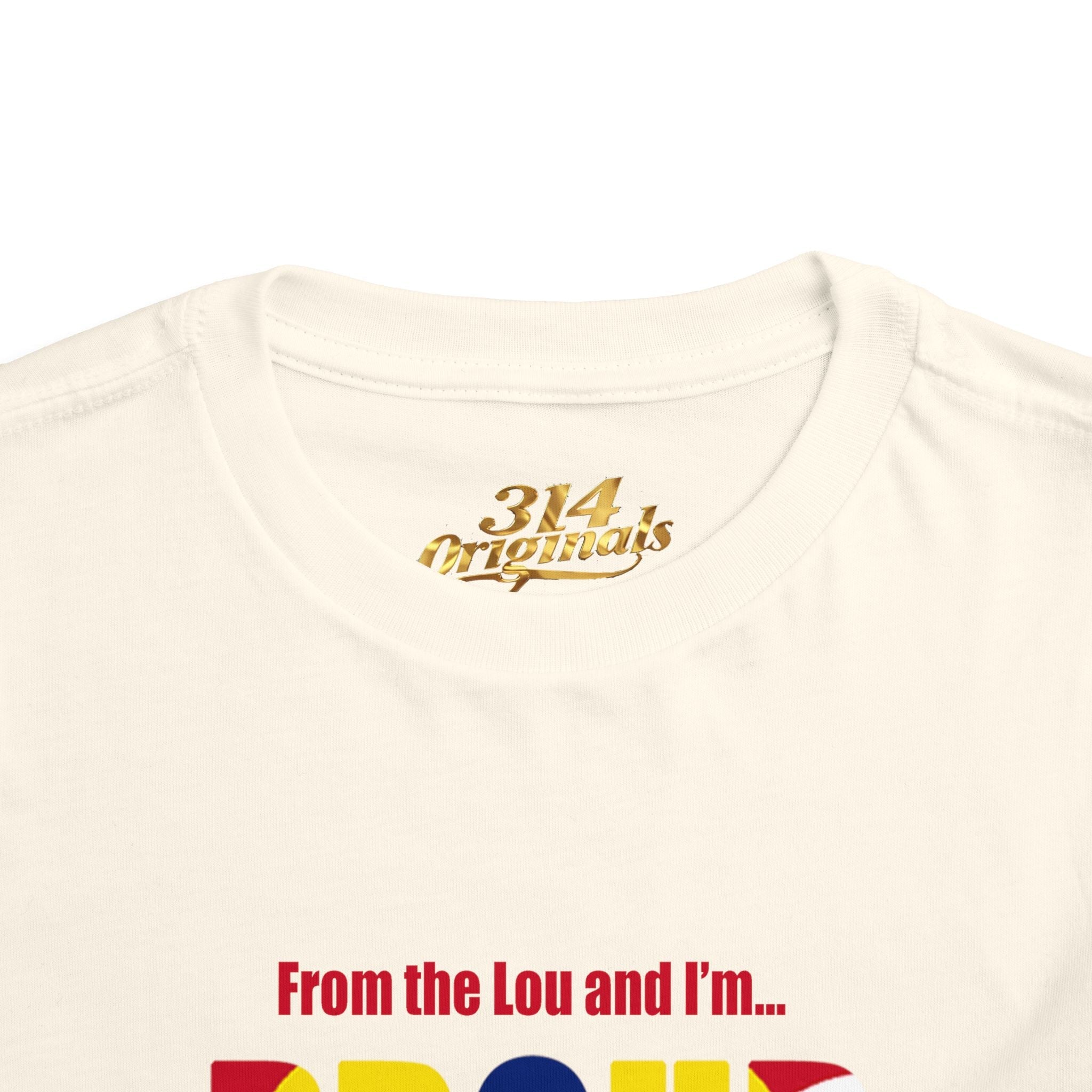 Toddler Tee — "From the Lou and I’m... Proud" St. Louis Flag Kids Shirt - 314 Originals